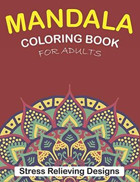 portada Mandala Coloring Book for Adults Stress Relieving Designs: 50 + Beautiful Anti-Stress Mandala Floral Designs | Cute Gifts for Friends and Family (en Inglés)