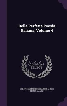 portada Della Perfetta Poesia Italiana, Volume 4 (en Inglés)