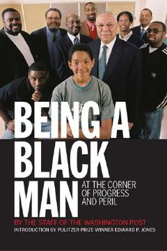 being a black man,at the corner of progress and peril