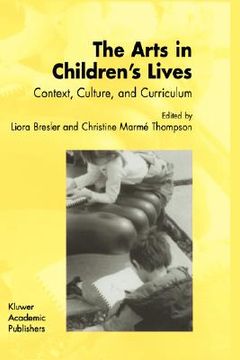 portada the arts in children's lives: context, culture, and curriculum (en Inglés)