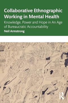 portada Collaborative Ethnographic Working in Mental Health: Knowledge, Power and Hope in an age of Bureaucratic Accountability (en Inglés)