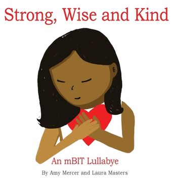 portada Strong, Wise and Kind: An mBIT Lullabye (en Inglés)