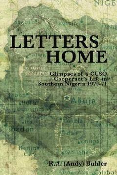 portada letters home: glimpses of a cuso cooperant's life in southern nigeria 1970-1971 (en Inglés)
