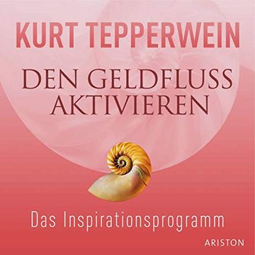 portada Den Geldfluss Aktivieren cd: Das Inspirationsprogramm (en Alemán)