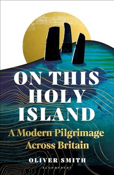 portada On This Holy Island: A Modern Pilgrimage Across Britain