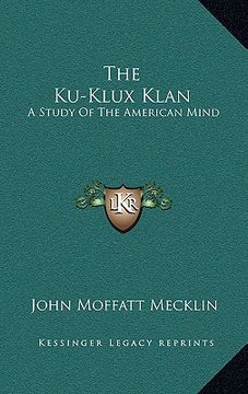 portada the ku-klux klan: a study of the american mind (in English)