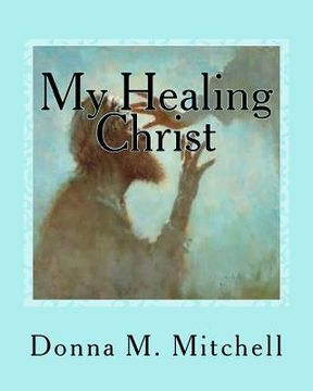 portada My Healing Christ (en Inglés)