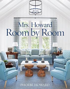 portada Mrs. Howard, Room by Room: The Essentials of Decorating With Southern Style (in English)