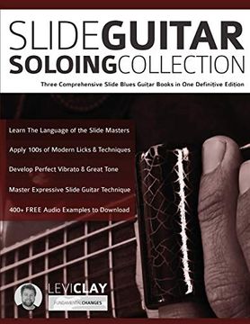portada Slide Guitar Soloing Collection: Three Comprehensive Slide Blues Guitar Books in one Definitive Edition (Learn Slide Guitar) (en Inglés)