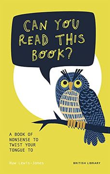 portada Can you Read This Book? A Book of Nonsense to Twist Your Tongue to (en Inglés)