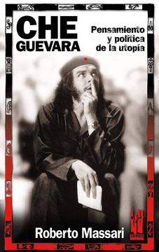 portada Che Guevara Pensamiento y Politica de la Utopia (in Spanish)
