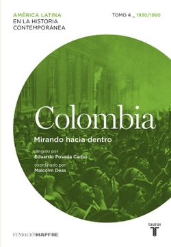 portada Colombia. Mirando Hacia Dentro. Tomo 4 (1930-1960)
