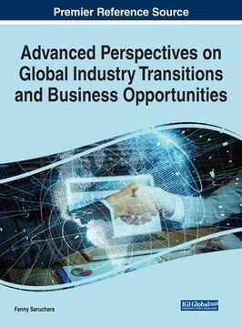 portada Advanced Perspectives on Global Industry Transitions and Business Opportunities (en Inglés)