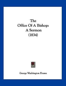 portada the office of a bishop: a sermon (1834) (in English)