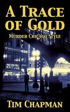 portada A Trace of Gold: Murder Chicago Style