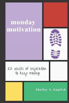 portada Monday Motivation: 52 Weeks of Inspiration to Keep Moving