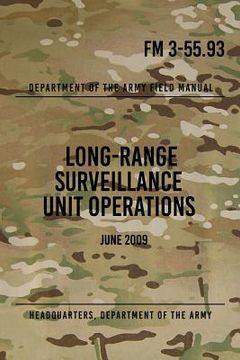 portada FM 3-55.93 Long-Range Surveillance Unit Operations: June 2009 