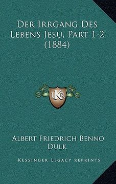 portada Der Irrgang Des Lebens Jesu, Part 1-2 (1884) (in German)