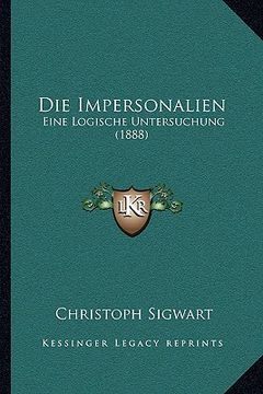 portada Die Impersonalien: Eine Logische Untersuchung (1888) (en Alemán)