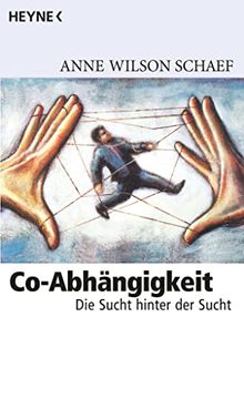portada Co-Abhängigkeit: Die Sucht Hinter der Sucht (en Alemán)