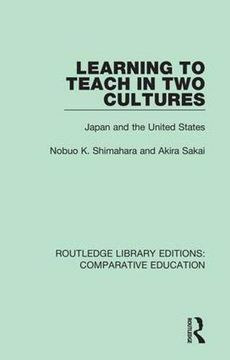 portada Learning to Teach in Two Cultures: Japan and the United States (en Inglés)
