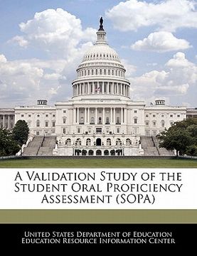 portada a validation study of the student oral proficiency assessment (sopa) (in English)