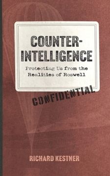 portada Counterintelligence: Protecting Us from the Realities of Roswell (en Inglés)