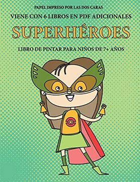portada Libro de Pintar Para Niños de 7+ Años (Superheroes)
