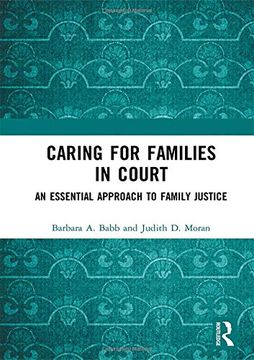 portada Caring for Families in Court: An Essential Approach to Family Justice (en Inglés)