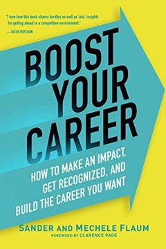 portada Boost Your Career: How to Make an Impact, Get Recognized, and Build the Career You Want (en Inglés)