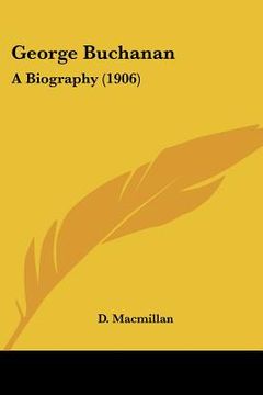portada george buchanan: a biography (1906) (in English)