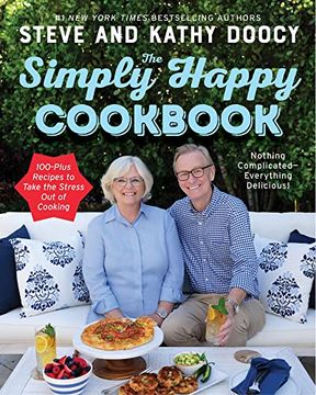 portada The Simply Happy Cookbook: 100-Plus Recipes to Take the Stress out of Cooking (The Happy Cookbook Series) (en Inglés)