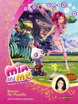 portada Mia and me - Beeren für Phuddle: und zwei weitere Episoden