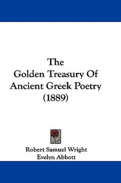 portada the golden treasury of ancient greek poetry (1889) (en Inglés)