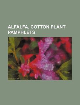 portada alfalfa, cotton plant pamphlets
