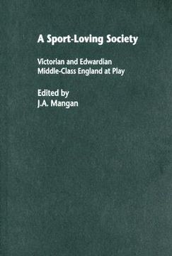 portada a sport loving society: victorian and edwardian middle-class england at play