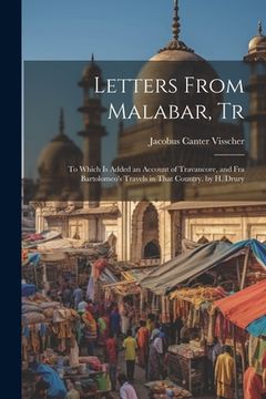 portada Letters From Malabar, Tr: To Which Is Added an Account of Travancore, and Fra Bartolomeo's Travels in That Country. by H. Drury