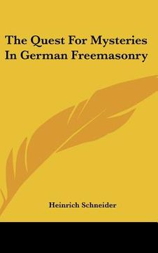 portada the quest for mysteries in german freemasonry (en Inglés)
