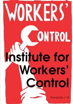 portada Institute for Workers' Control: Pamphlets 1-10 (1968): Facsimile Edition (in English)