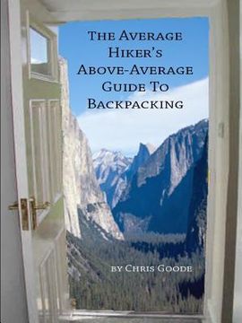 portada The Average Hiker's Above-Average Guide to Backpacking (in English)
