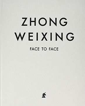 portada Zhong Weixing: Face to Face