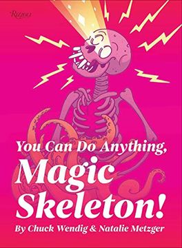 portada You can do Anything, Magic Skeleton! Monster Motivations to Move Your Butt and get you to do the Thing (en Inglés)