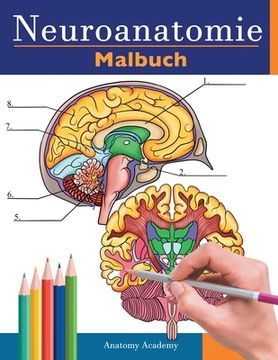 portada Neuroanatomie Malbuch: Detailliertes Malbuch zum Selbsttest des menschlichen Gehirns für die Neurowissenschaften Perfektes Geschenk für Mediz (en Alemán)