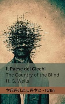 portada Il Paese dei Ciechi / The Country of the Blind: Tranzlaty Italiano English (en Italiano)