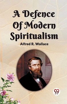 portada A Defence Of Modern Spiritualism
