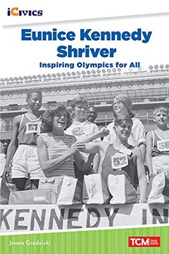 portada Eunice Kennedy Shriver: Inspiring Olympics for all (Icivics) (in English)