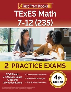 portada TExES Math 7-12 Study Guide (235) and 2 Practice Exams [4th Edition] (en Inglés)