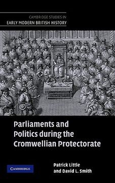 portada Parliaments and Politics During the Cromwellian Protectorate (Cambridge Studies in Early Modern British History) (en Inglés)