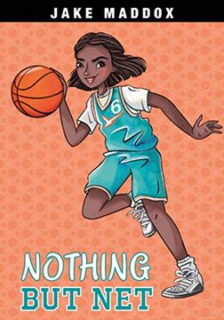 portada Nothing but net (Jake Maddox Girl Sports Stories) (en Inglés)