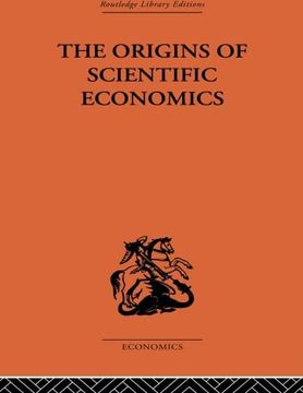 portada The Origins of Scientific Economics (en Inglés)